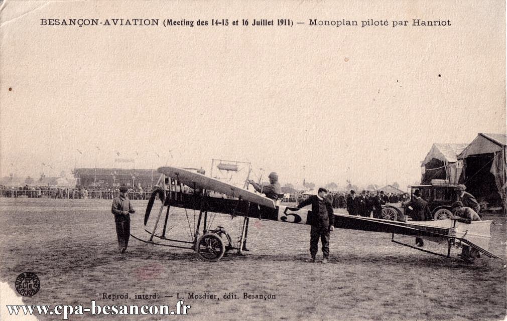 BESANÇON - AVIATION (Meeting des 14, 15 et 16 Juillet 1911) - Monoplan piloté par Hanriot